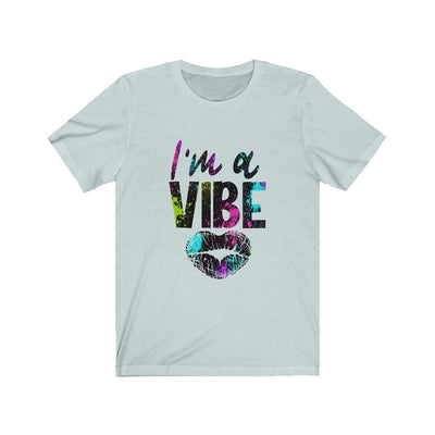 I'm a Vibe 3 - Unisex Jersey Short Sleeve Tee