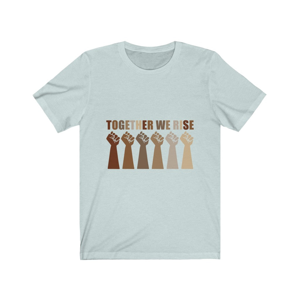 Together We Rise - Unisex Jersey Short Sleeve Tee