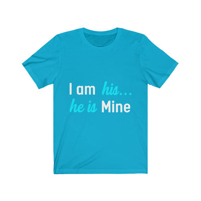 I am his - Unisex Jersey Short Sleeve Tee