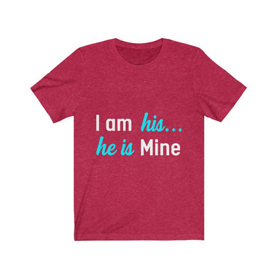 I am his - Unisex Jersey Short Sleeve Tee