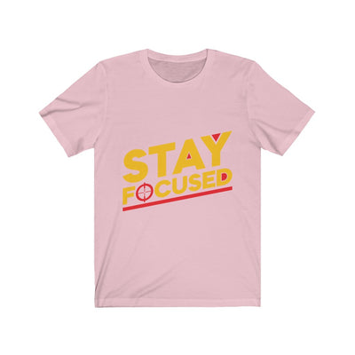 Stay Focused - Unisex Jersey Short Sleeve Tee