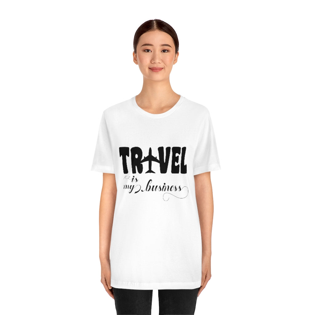 Travel Is my Business Unisex Jersey Short Sleeve Tee