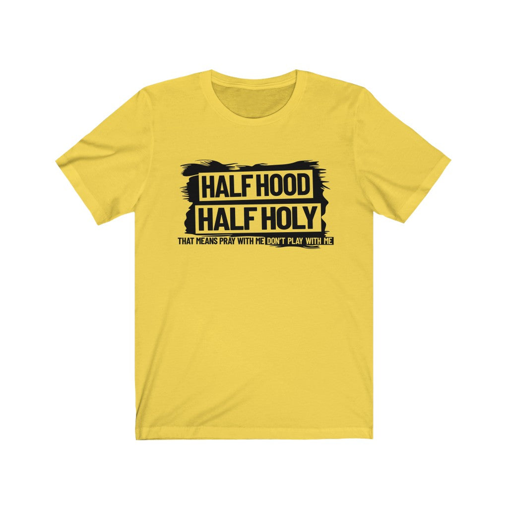 Half Hood Half Holy Unisex Jersey Short Sleeve Tee