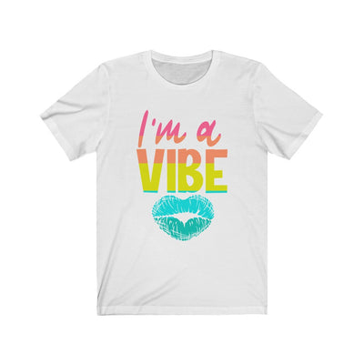 I'm a Vibe 2 - Unisex Jersey Short Sleeve Tee