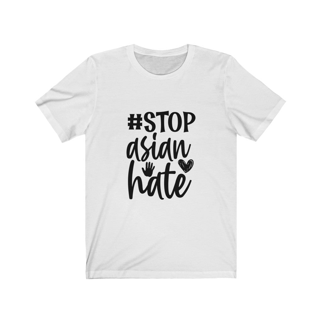 Stop Asian Hate - Unisex Jersey Short Sleeve Tee