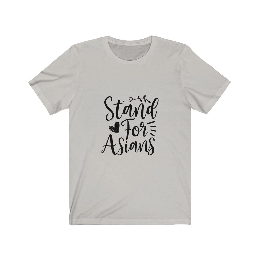 Stand For Asians - Unisex Jersey Short Sleeve Tee