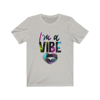 I'm a Vibe 3 - Unisex Jersey Short Sleeve Tee