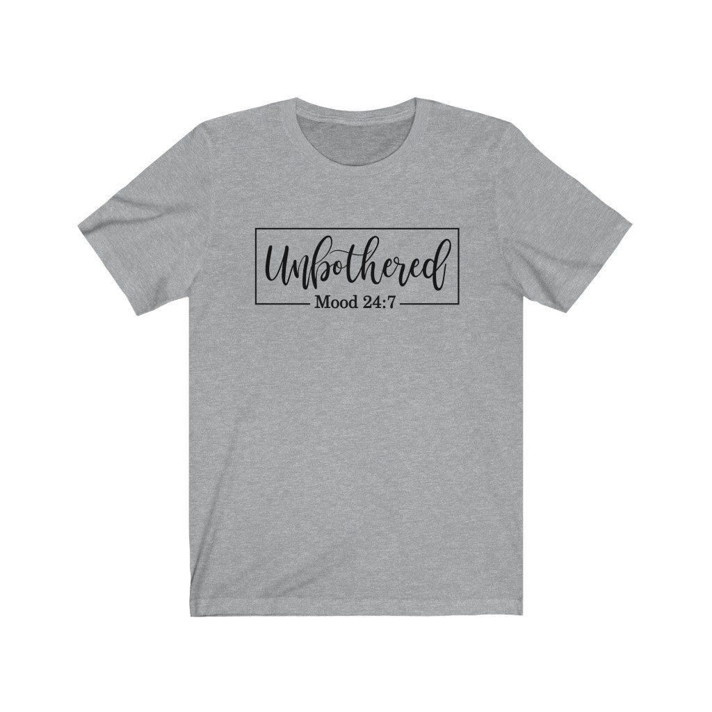 Unbothered Unisex Jersey Short Sleeve Tee