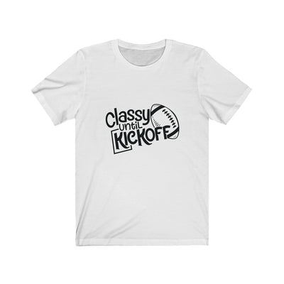 Classy Until KickOff Unisex Jersey Short Sleeve Tee