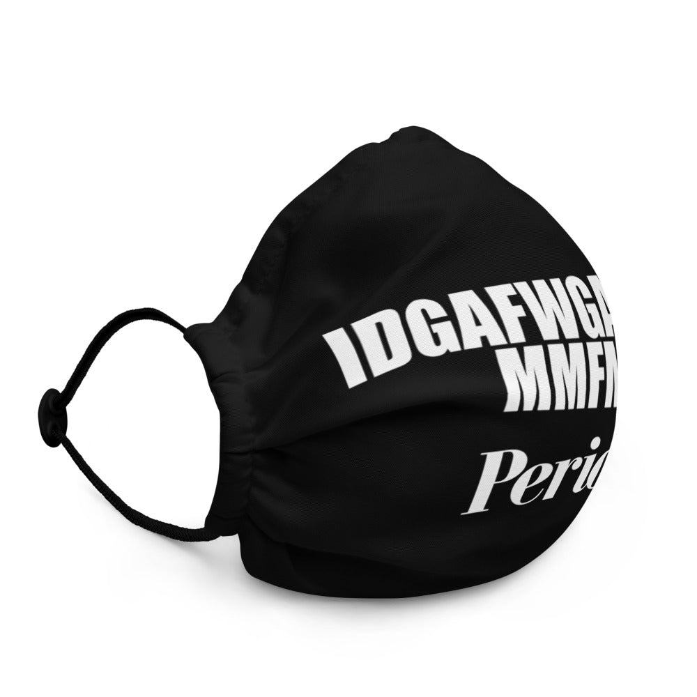 I'm Still Gonna Wear Premium face mask