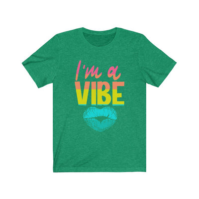 I'm a Vibe 2 - Unisex Jersey Short Sleeve Tee