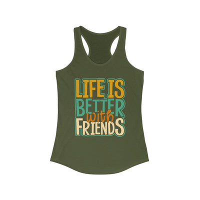 Life is Better - Women's Ideal Racerback Tank