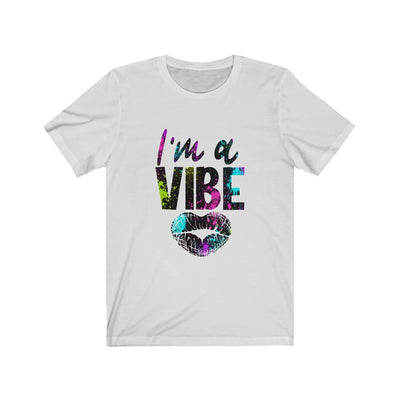 I'm a Vibe 3 - Unisex Jersey Short Sleeve Tee