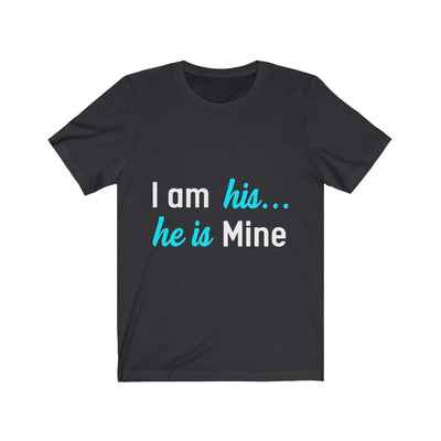 I am his - Unisex Jersey Short Sleeve Tee