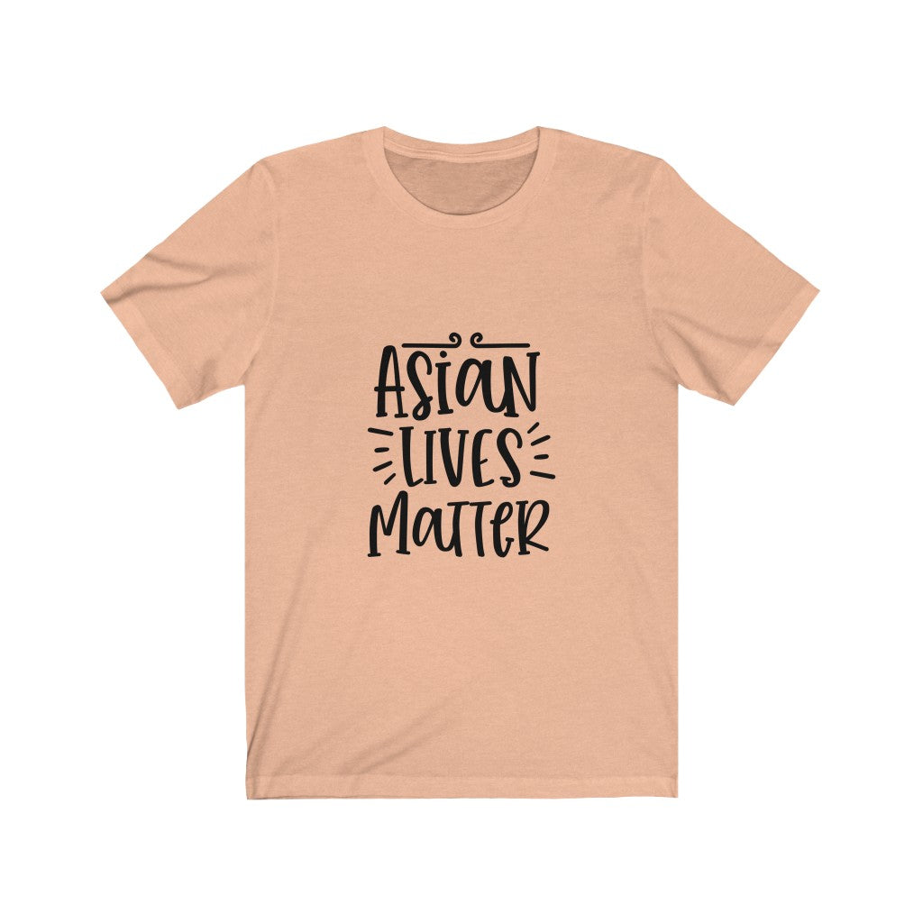 Asian Lives Matter - Unisex Jersey Short Sleeve Tee