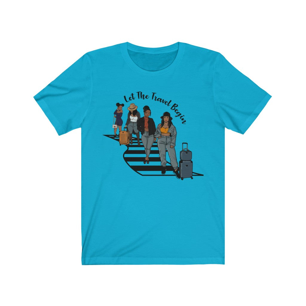 Let the travel Begin - Unisex Jersey Short Sleeve Tee