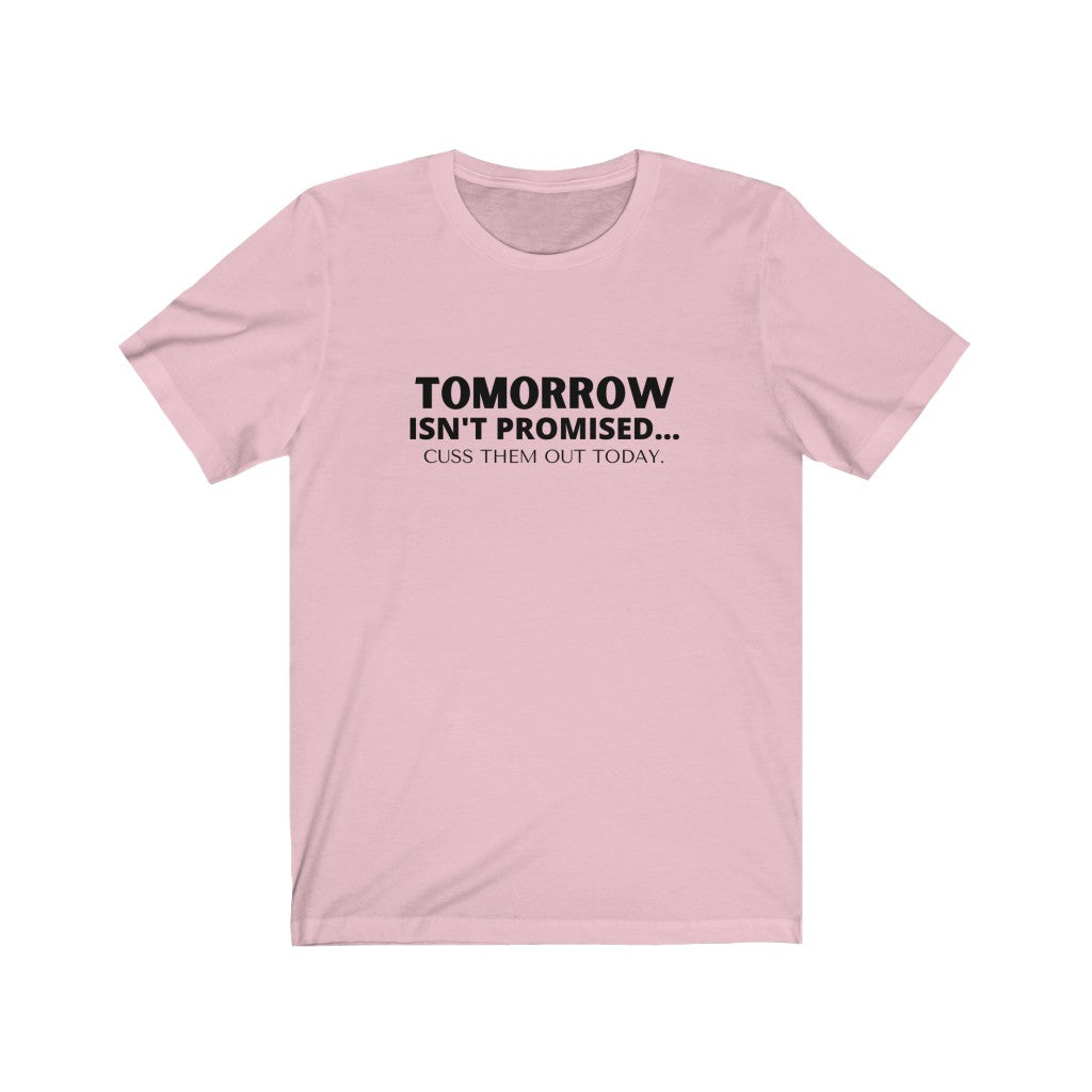 Tomorrow Unisex Jersey Short Sleeve Tee