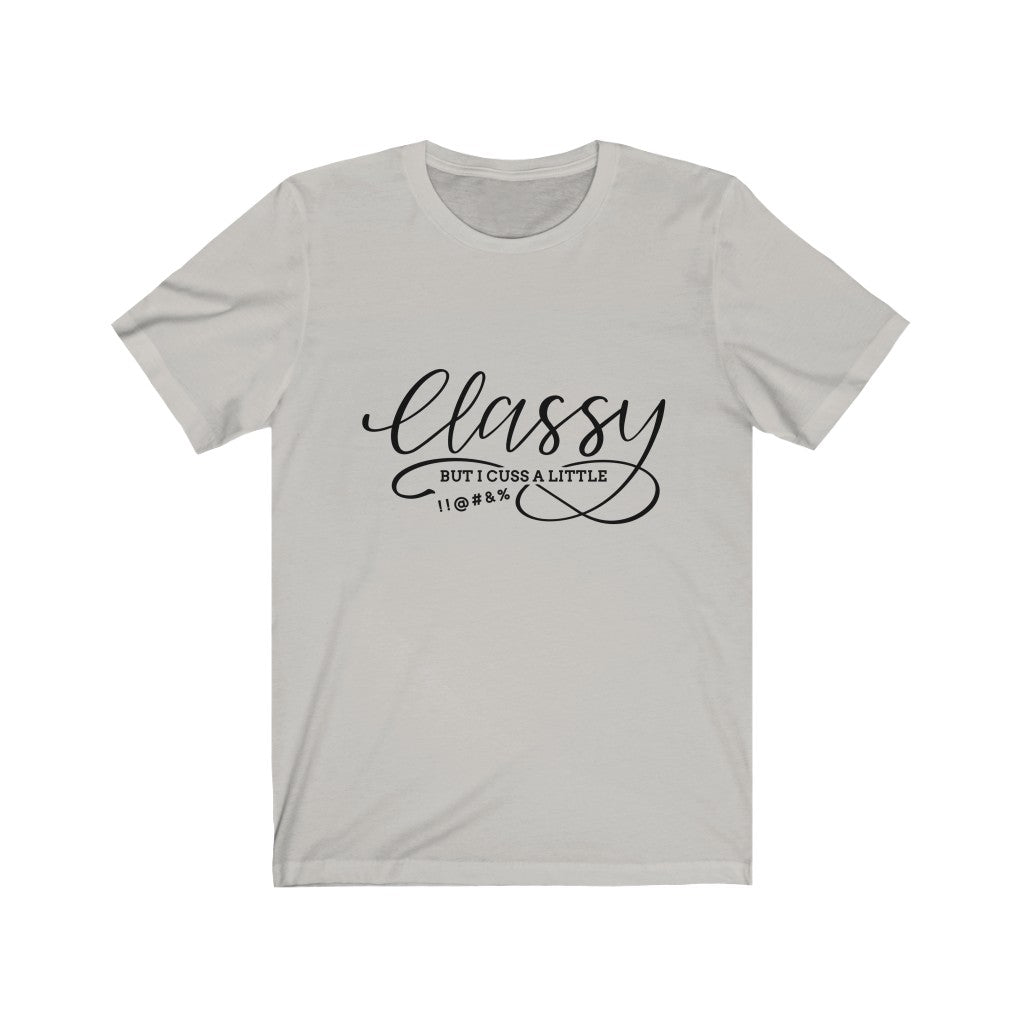 Classy but i cuss Unisex Jersey Short Sleeve Tee