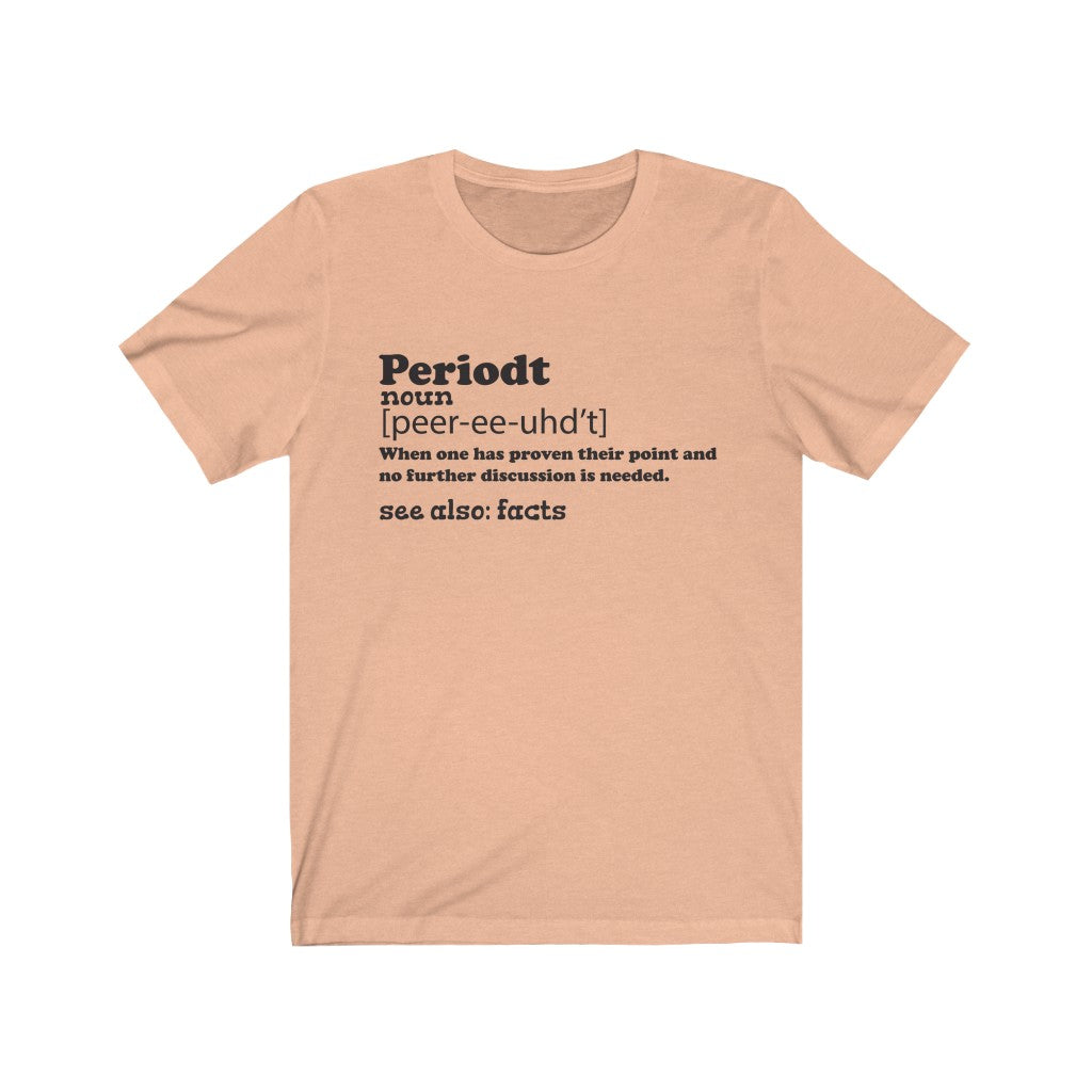 Periodt Unisex Jersey Short Sleeve Tee