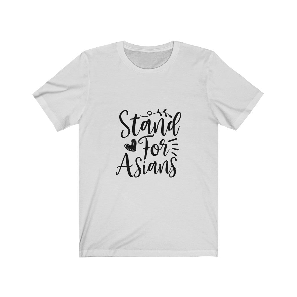Stand For Asians - Unisex Jersey Short Sleeve Tee