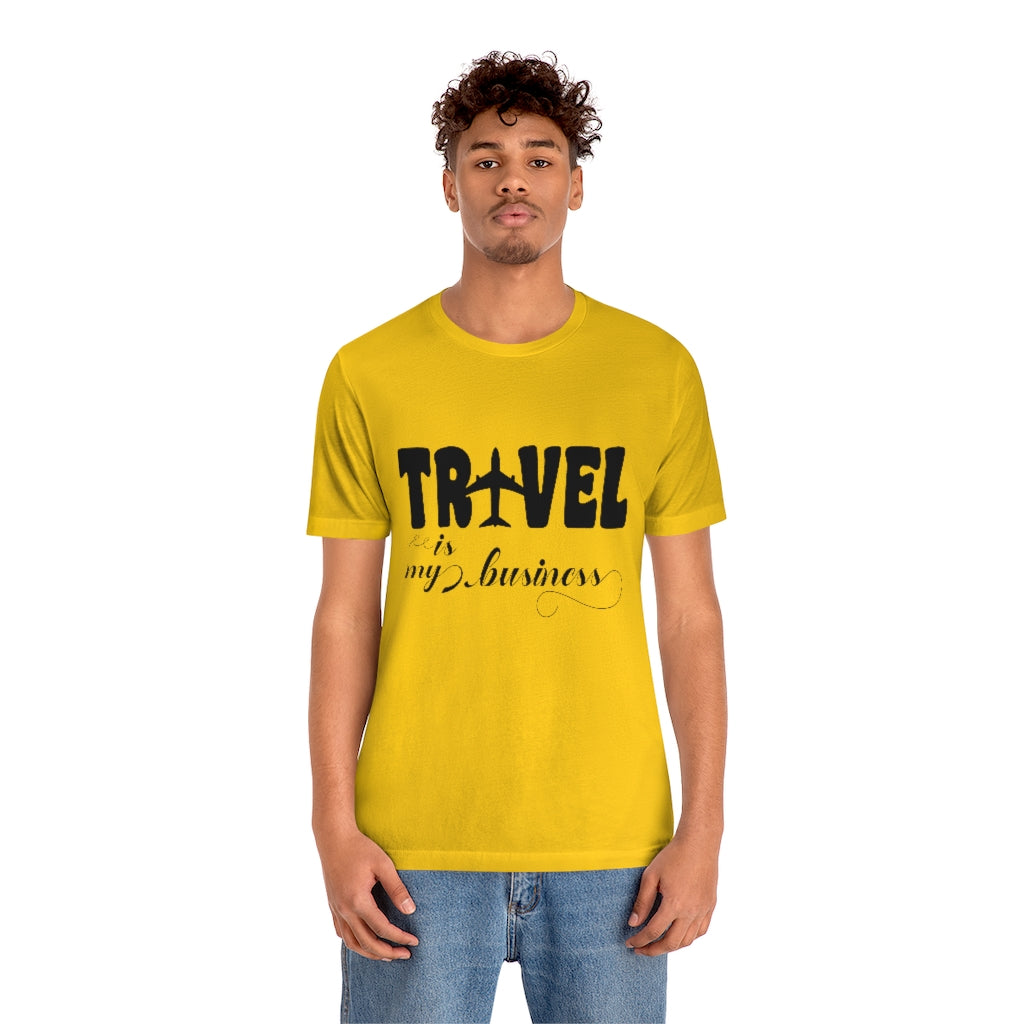 Travel Is my Business Unisex Jersey Short Sleeve Tee