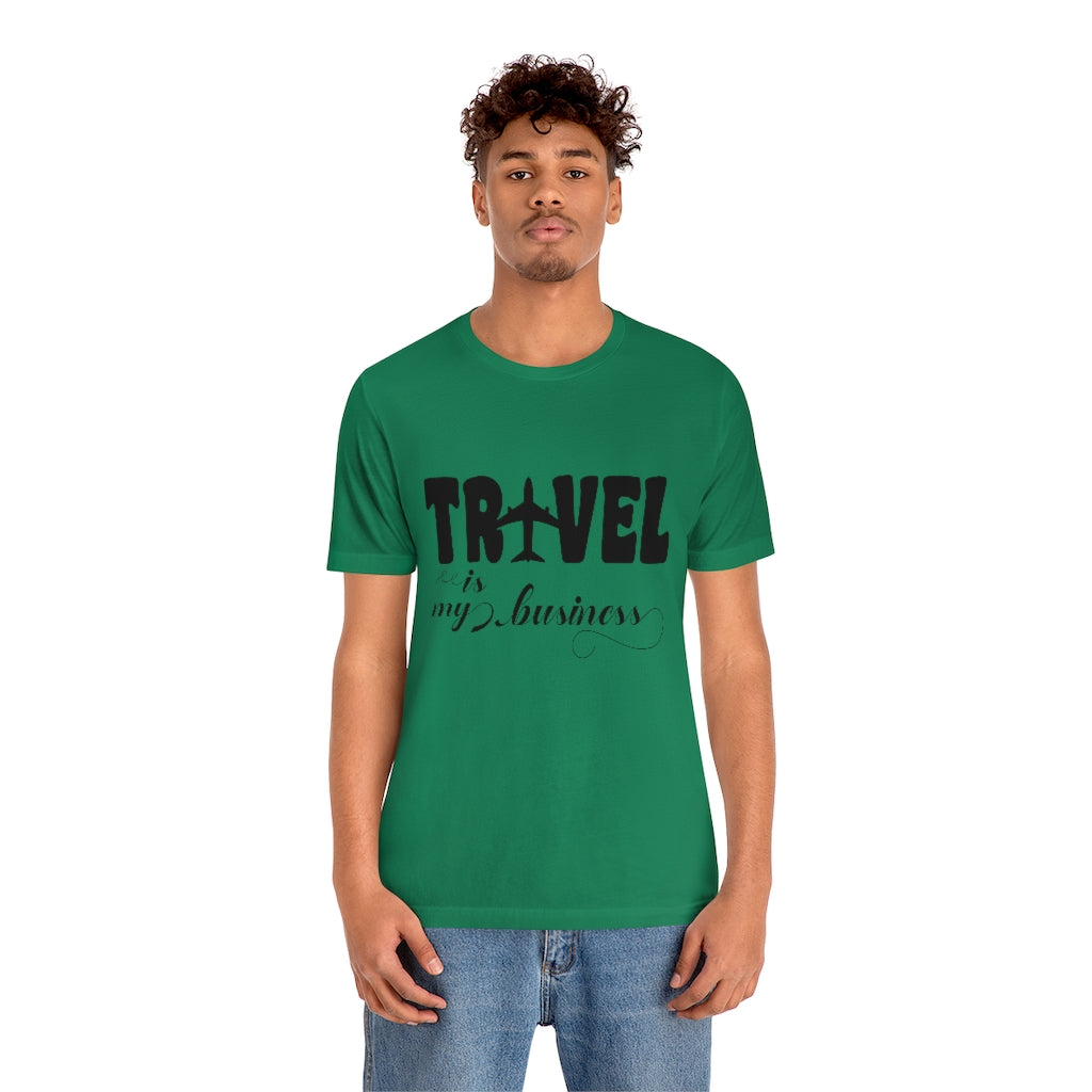 Travel Is my Business Unisex Jersey Short Sleeve Tee