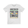 Juneteenth Freeish - Unisex Jersey Short Sleeve Tee