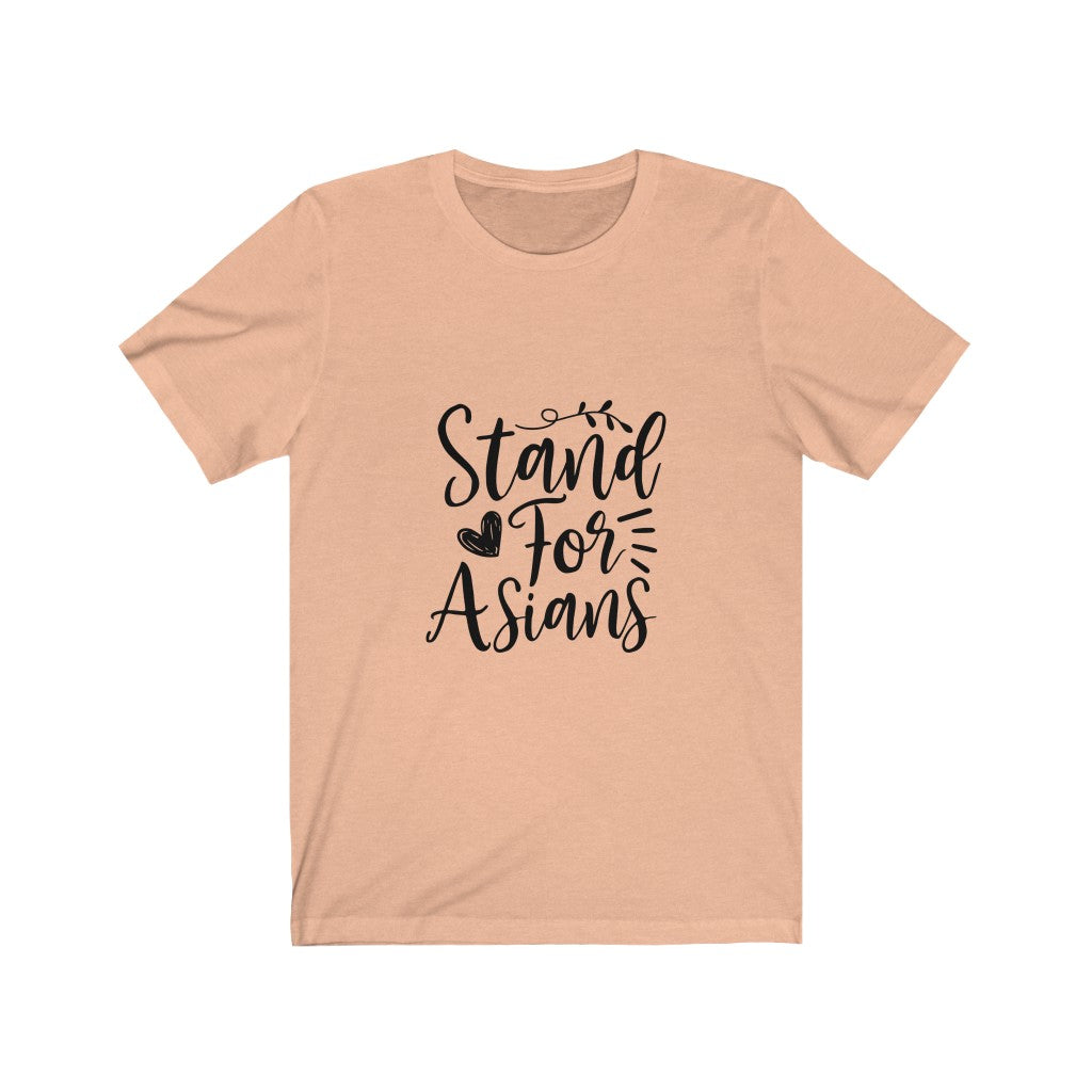 Stand For Asians - Unisex Jersey Short Sleeve Tee