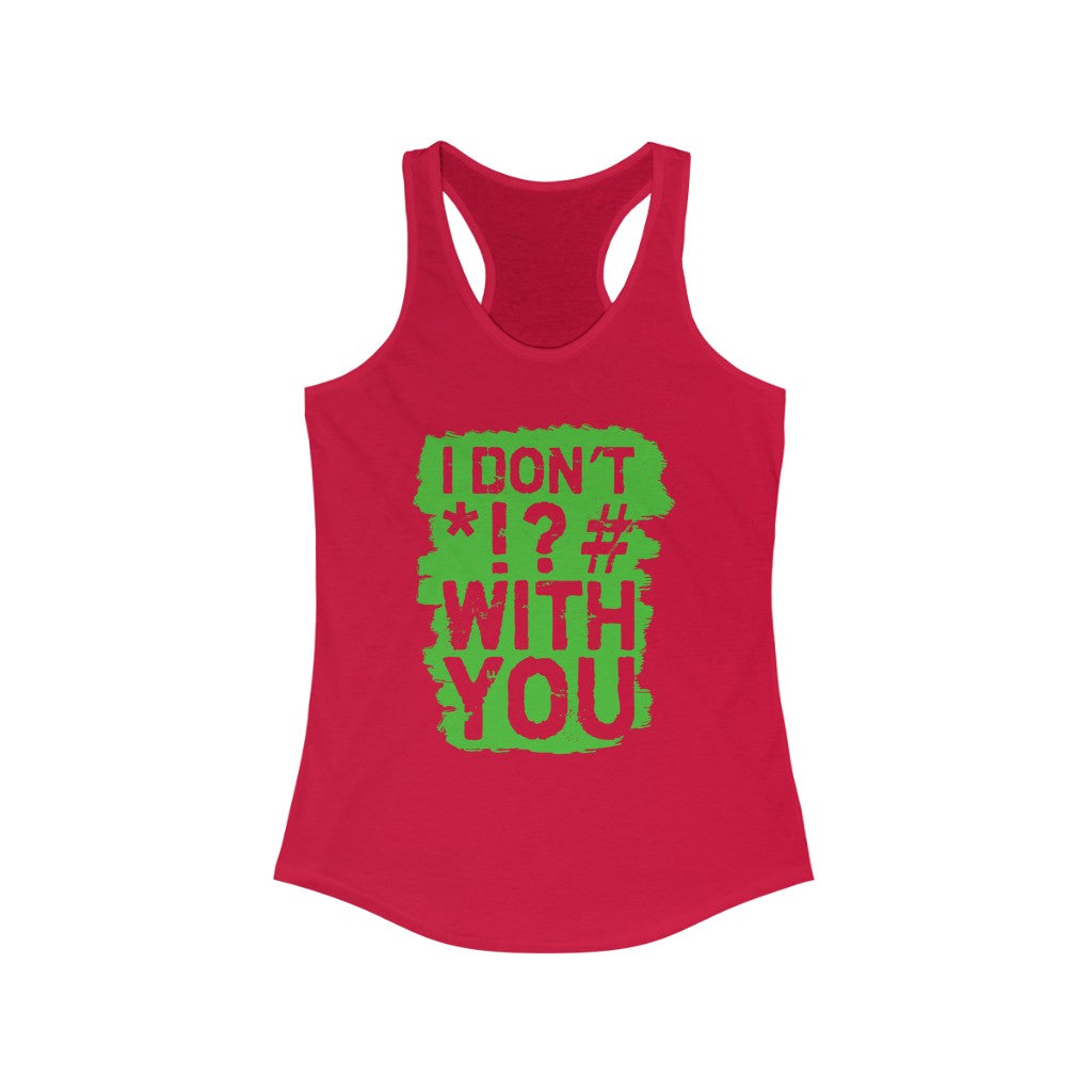 I don't *&- Women's Ideal Racerback Tank