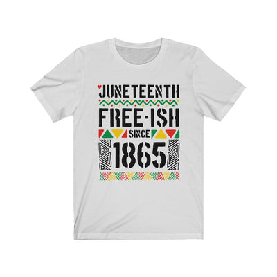 Juneteenth Freeish - Unisex Jersey Short Sleeve Tee