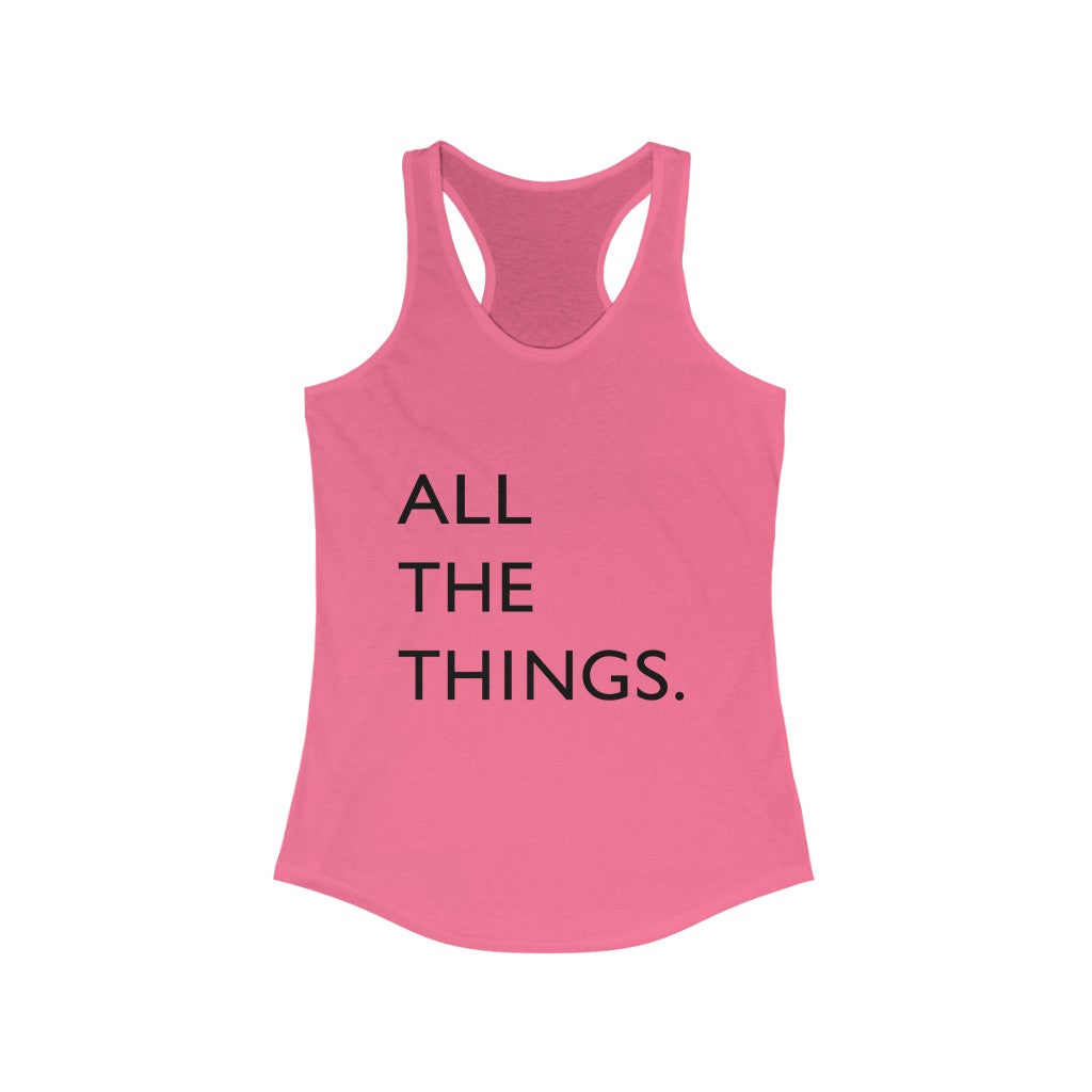 All The Things Women's Ideal Racerback Tank