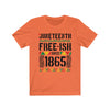 Juneteenth Freeish - Unisex Jersey Short Sleeve Tee