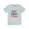 Red White and Booze Fourth of July Unisex