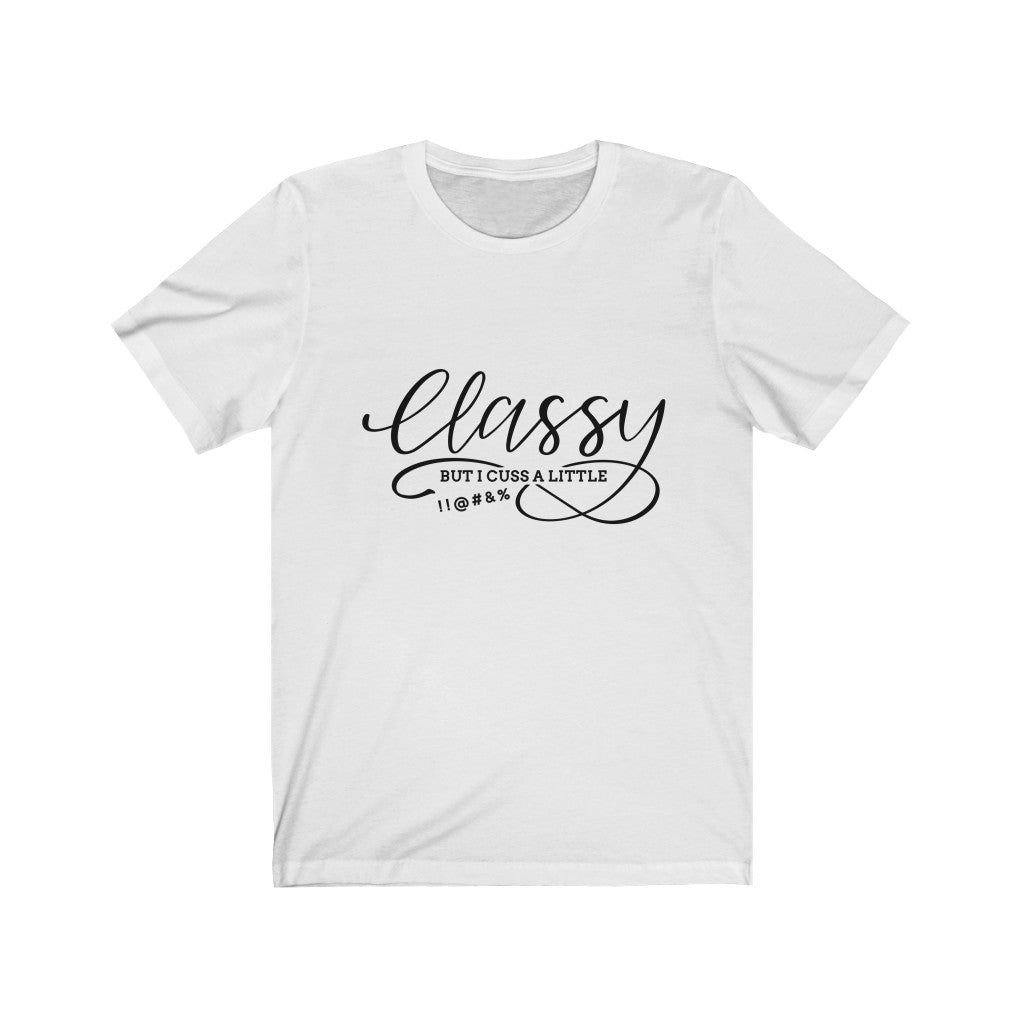 Classy but i cuss Unisex Jersey Short Sleeve Tee