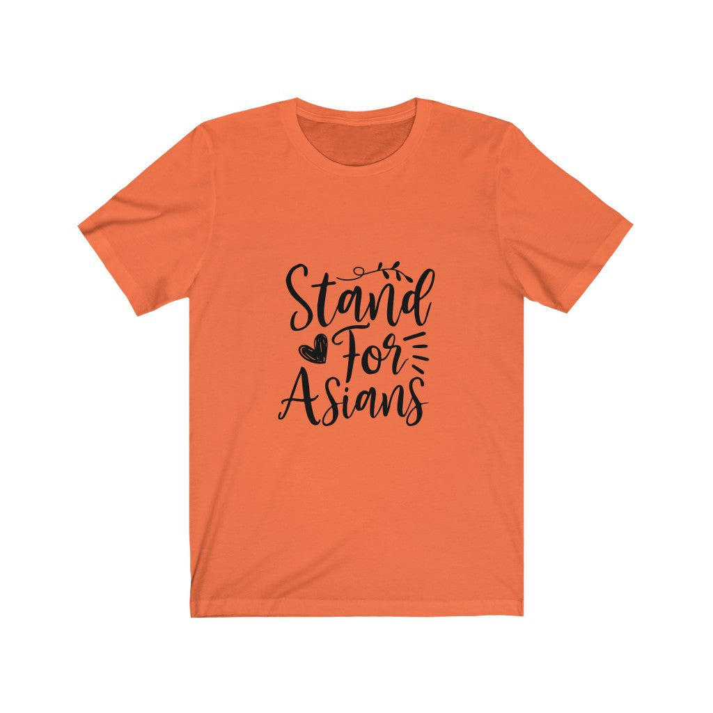 Stand For Asians - Unisex Jersey Short Sleeve Tee