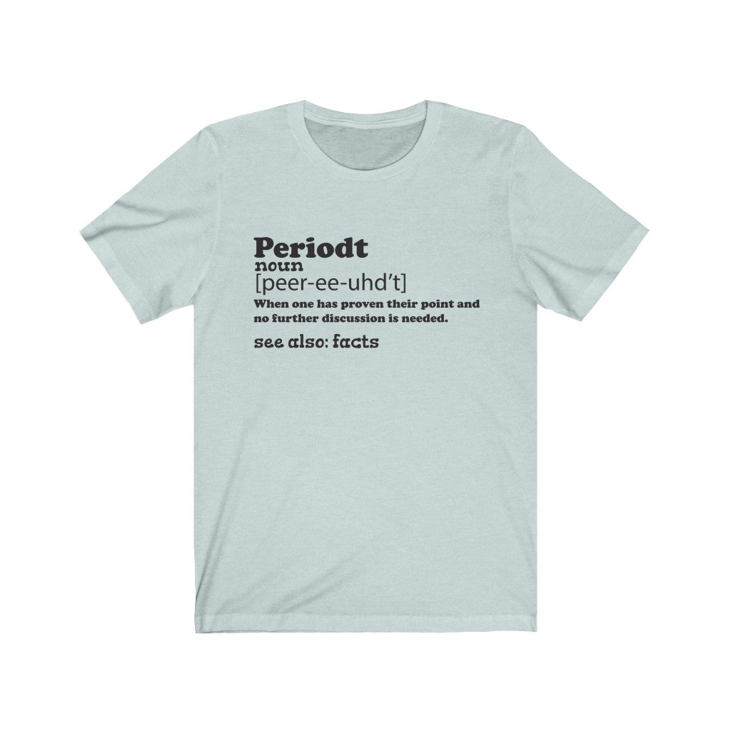 Periodt Unisex Jersey Short Sleeve Tee