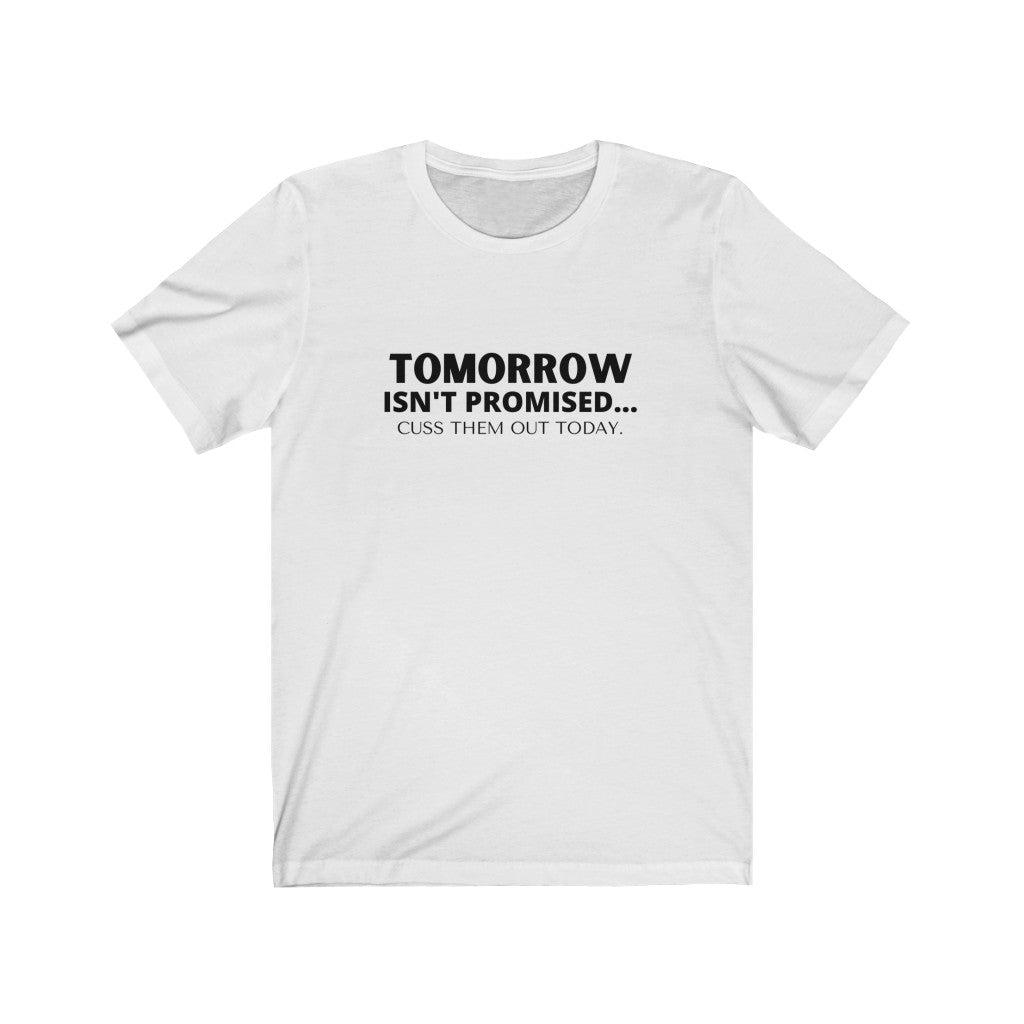 Tomorrow Unisex Jersey Short Sleeve Tee