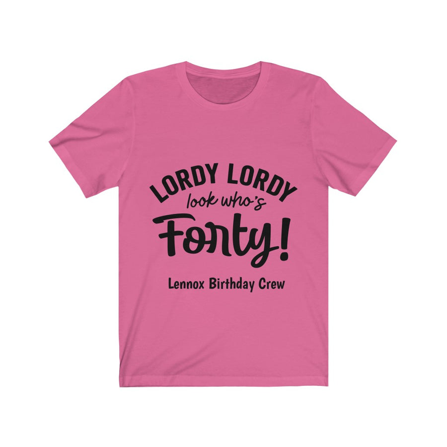 Lordy Lordy Looks Who's Forty - Lennox Birthday Crew Unisex Jersey Short Sleeve Tee