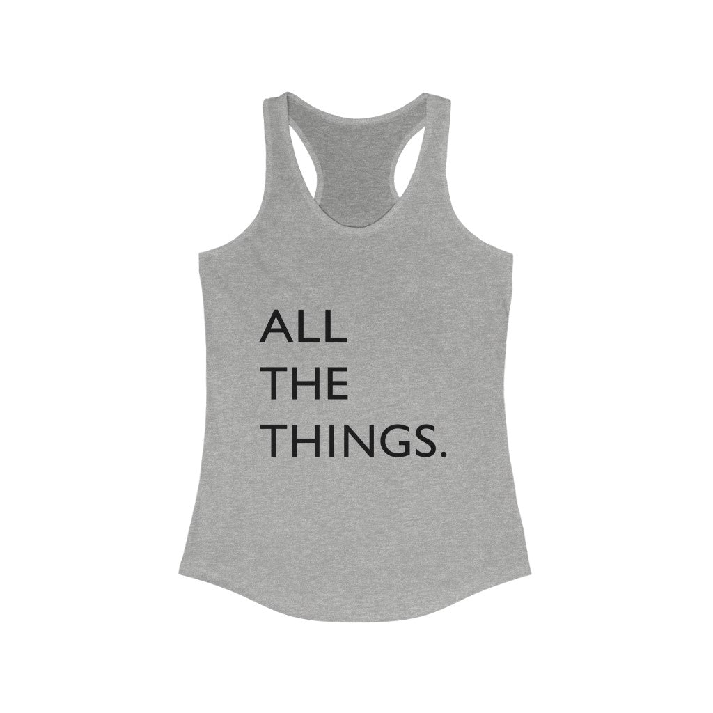 All The Things Women's Ideal Racerback Tank