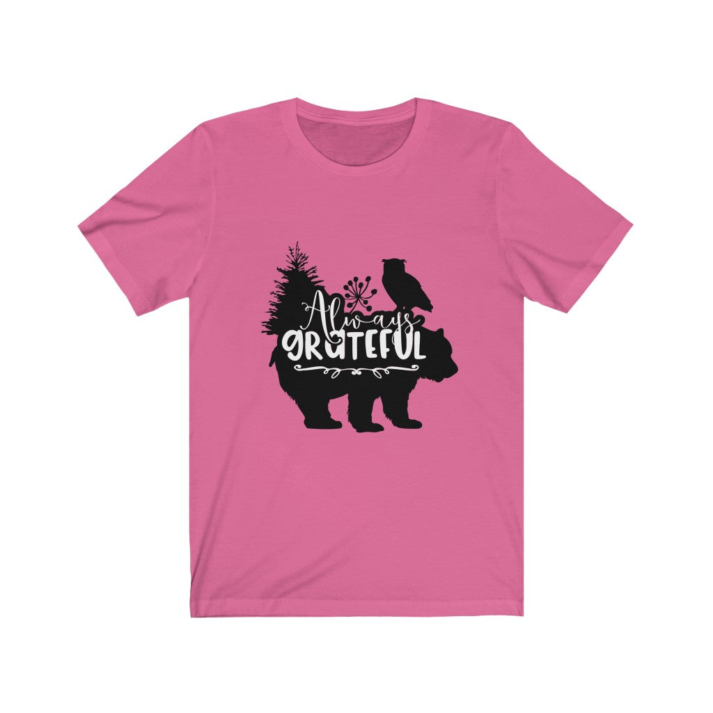 Always Grateful - Unisex Jersey Short Sleeve Tee