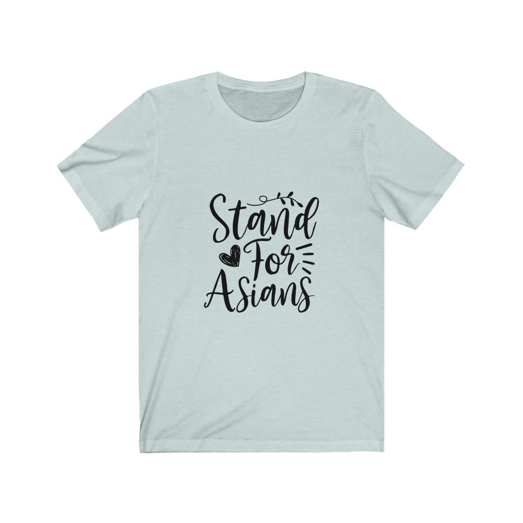 Stand For Asians - Unisex Jersey Short Sleeve Tee