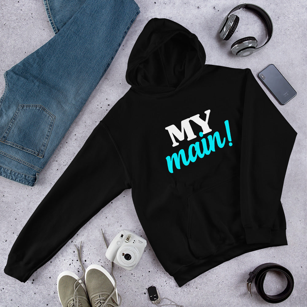 My Main Unisex Hoodie