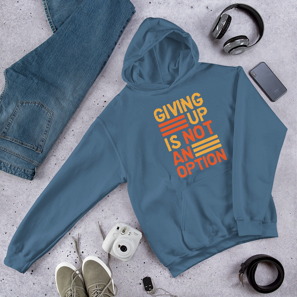 "Giving Up" Unisex Hoodie