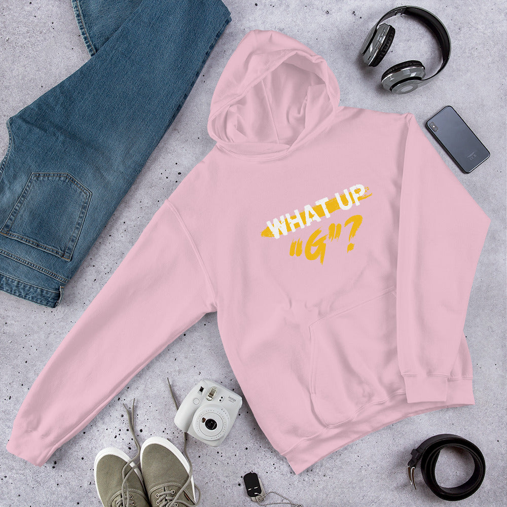 "What Up G" Unisex Hoodie