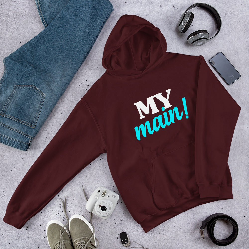 My Main Unisex Hoodie