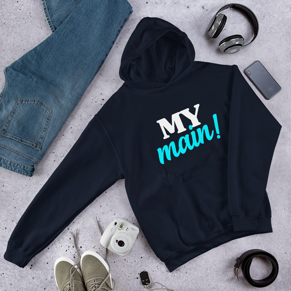 My Main Unisex Hoodie