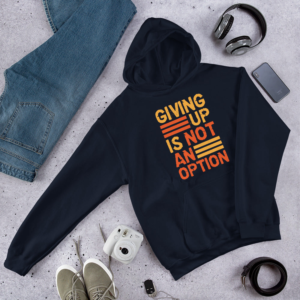 "Giving Up" Unisex Hoodie