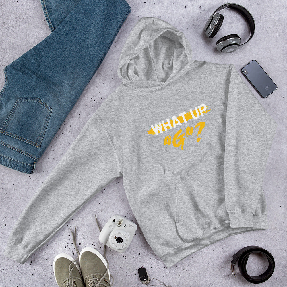 "What Up G" Unisex Hoodie