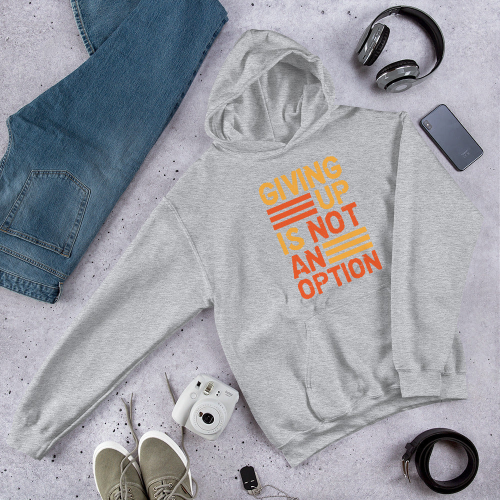 "Giving Up" Unisex Hoodie