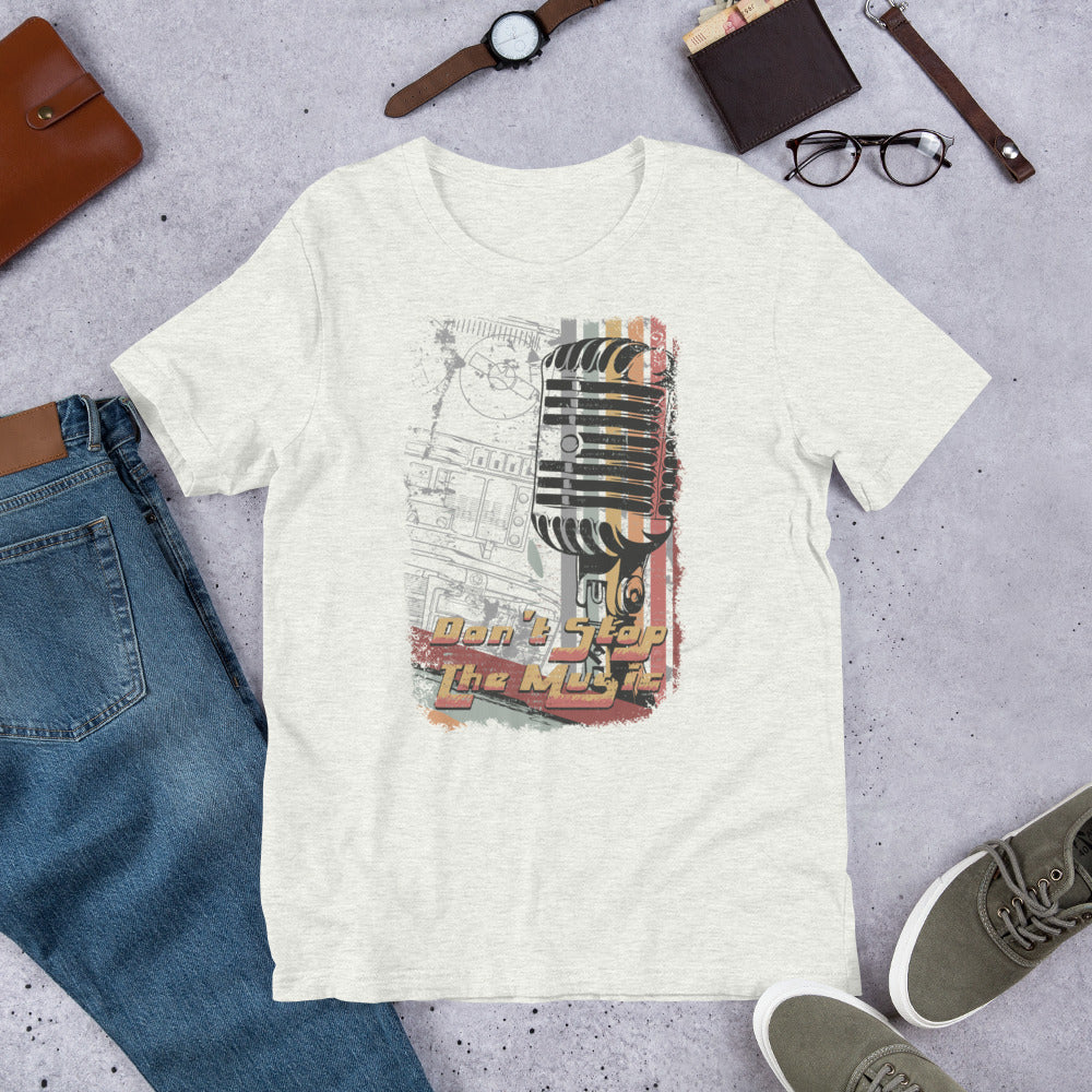 Don't Stop the Music - Short-Sleeve Unisex T-Shirt
